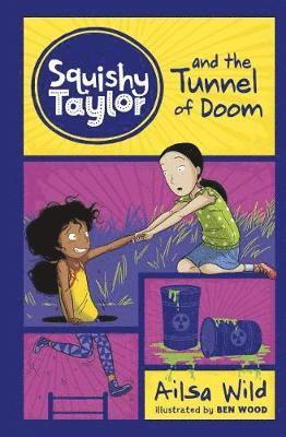 Cover for Ailsa Wild · Squishy Taylor and the Tunnel of Doom - Squishy Taylor (Paperback Book) (2019)