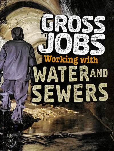 Cover for Nikki Bruno · Gross Jobs Working with Water and Sewers - Gross Jobs (Paperback Book) (2020)