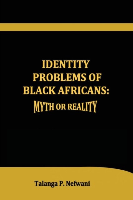 Cover for Talanga P Nefwani Ma Med · Identity Problems of Black Africans (Paperback Book) (2016)