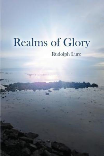 Rudolph Lurz · Realms of Glory (Paperback Book) (2017)