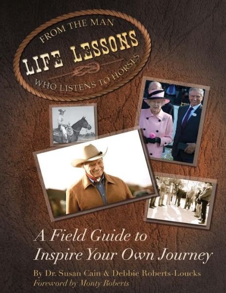 Life Lessons from the Man Who Listens to Horses - Susan Cain - Books - Createspace - 9781482562156 - February 20, 2013