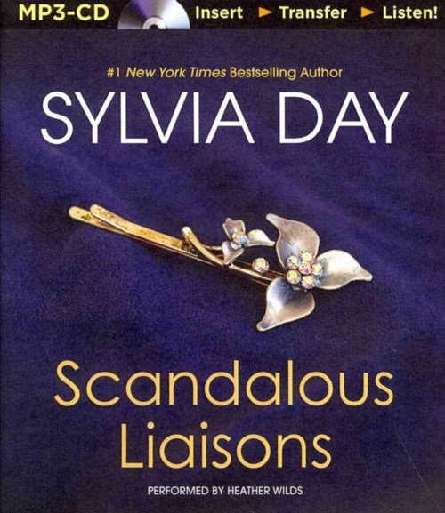Cover for Sylvia Day · Scandalous Liaisons (MP3-CD) [Mp3 Una edition] (2014)