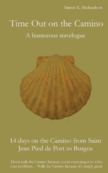 Cover for Simon K. Richardson · Time out on the Camino: a Humorous Travelogue (Pocketbok) (2013)