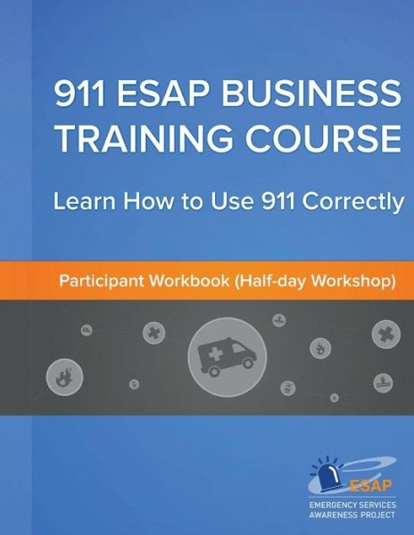 Cover for Gerard O'Driscoll · 911 ESAP Business Training Course (Participants Manual) (Paperback Book) (2013)