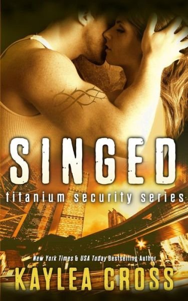 Cover for Kaylea Cross · Singed (Pocketbok) (2013)