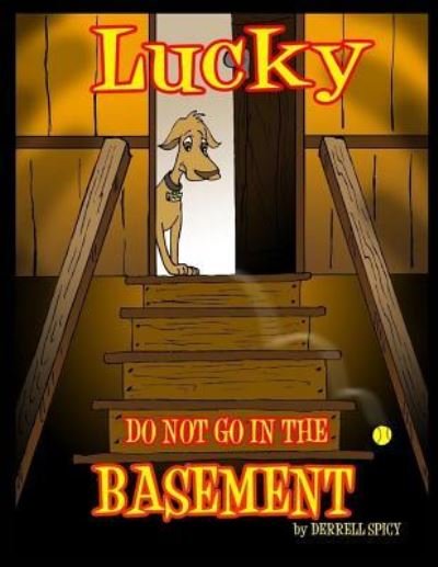 Cover for Derrell Spicy · Luck do not go in the basement (Paperback Bog) (2015)