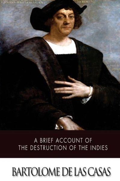 Cover for Bartolome De Las Casas · A Brief Account of the Destruction of the Indies (Paperback Bog) (2014)
