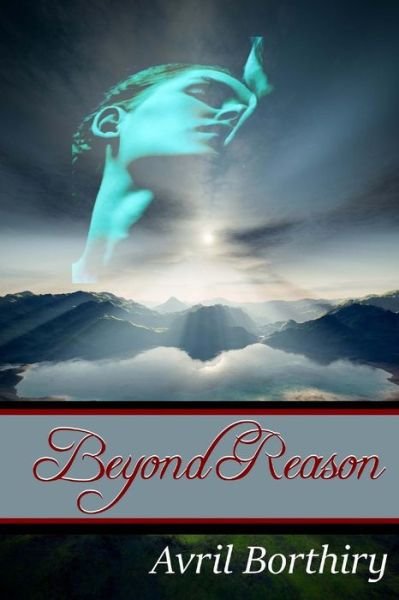 Cover for Avril Borthiry · Beyond Reason (Paperback Bog) (2015)