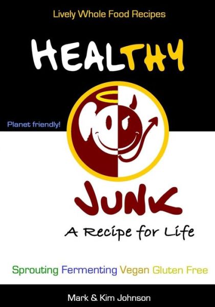 Cover for Mark &amp; Kim Johnson · Healthy Junk (Paperback Book) (2014)