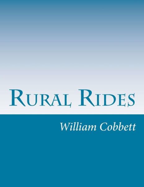 Cover for William Cobbett · Rural Rides (Paperback Book) (2014)