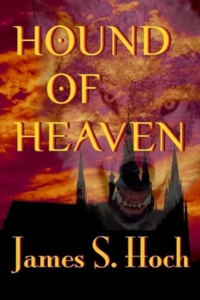 Cover for James S Hoch · Hound of Heaven (Paperback Book) (2014)