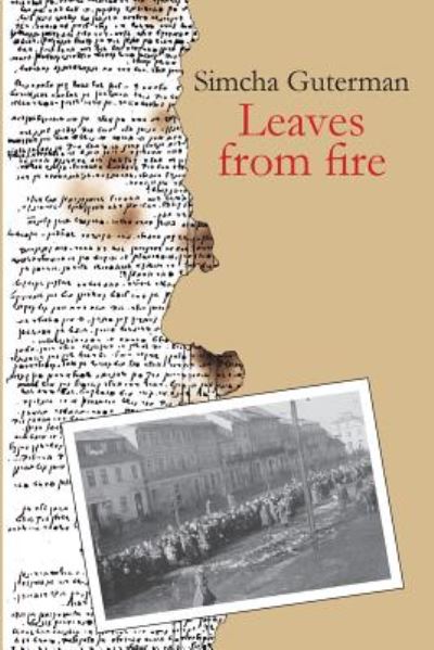 Leaves from Fire - Simcha Guterman - Books - Createspace - 9781501078156 - January 14, 2015