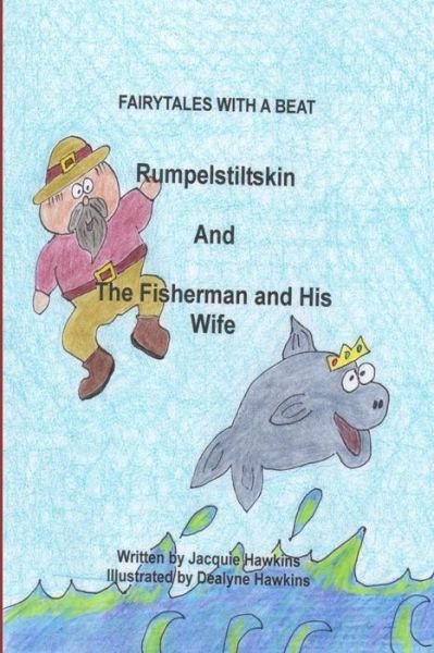 Cover for Jacquie Lynne Hawkins · Rumpelstiltskin / the Fisherman and His Wife: Two German Fairytales Told in Rhyme (Paperback Bog) (2014)