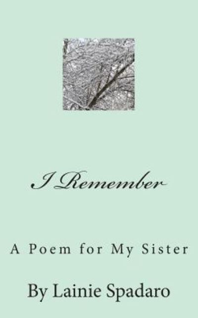 Cover for Lainie Spadaro · I Remember A Poem for My Sister (Paperback Book) (2014)