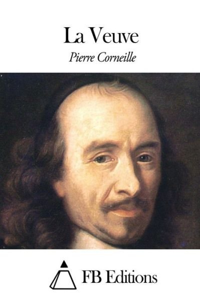Cover for Pierre Corneille · La Veuve (Taschenbuch) (2015)