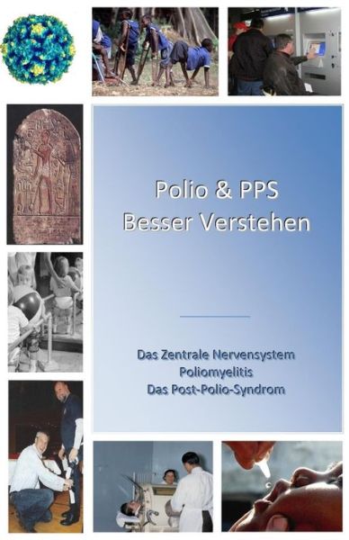 Polio & Pps Besser Verstehen - Tom House - Bøker - Createspace - 9781508404156 - 10. februar 2015