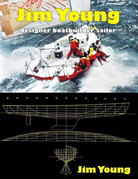 Cover for Jim Young · Jim Young: Designer, Boatbuilder, Sailor (Paperback Book) (2015)