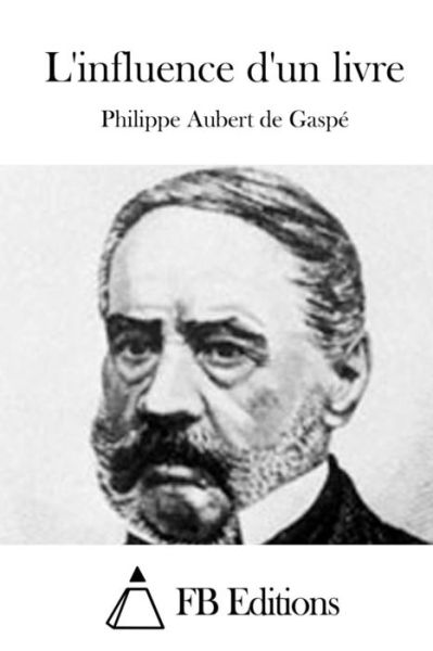 Cover for Philippe Aubert De Gaspe · L'influence D'un Livre (Pocketbok) (2015)