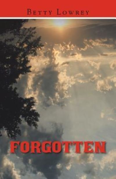 Cover for Betty Lowrey · Forgotten (Paperback Book) (2016)