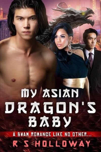 Cover for R S Holloway · My Asian Dragon's Baby (Paperback Book) (2015)