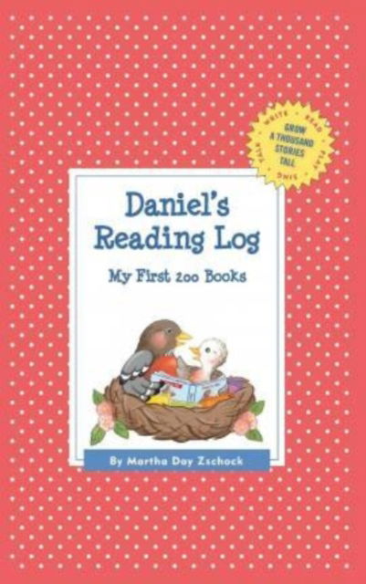 Cover for Martha Day Zschock · Daniel's Reading Log: My First 200 Books (Gatst) (Hardcover Book) (2015)