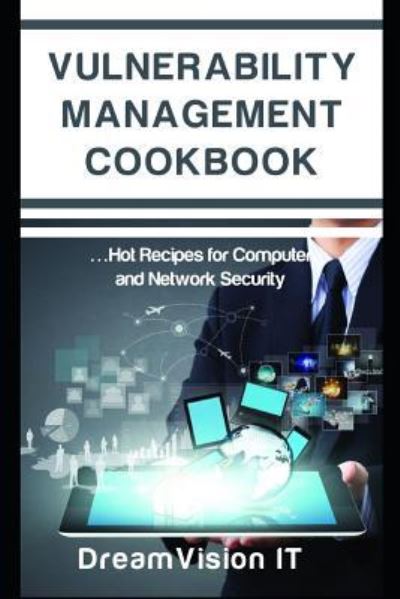 Cover for Corey Charles · Vulnerability Management Cookbook : Hot Recipes for Network and Computer Security (Paperback Book) (2017)