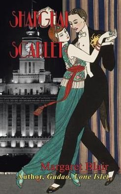 Cover for Margaret Blair · Shanghai Scarlet (Paperback Book) (2017)