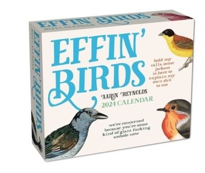 Effin' Birds 2024 Day-to-Day Calendar - Aaron Reynolds - Merchandise - Andrews McMeel Publishing - 9781524880156 - 5. september 2023