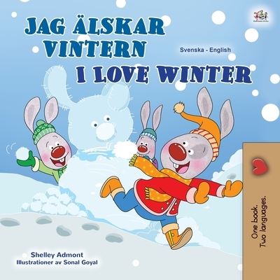 Cover for Shelley Admont · I Love Winter (Swedish English Bilingual Book for Kids) (Paperback Book) (2020)