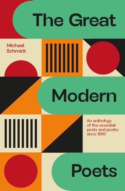 Cover for Michael Schmidt · The Great Modern Poets: An anthology of the essential poets and poetry since 1900 (Pocketbok) (2024)