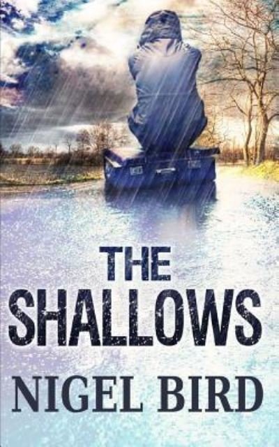 Cover for Nigel Bird · The Shallows (Paperback Book) (2016)