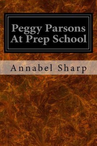 Cover for Annabel Sharp · Peggy Parsons At Prep School (Paperback Book) (2016)