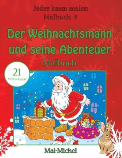 Cover for Mal-Michel · Der Weihnachtsmann und seine Abenteuer Malbuch (Paperback Bog) (2016)