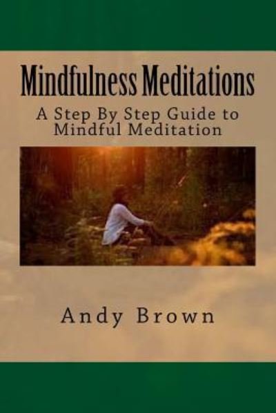 Cover for Andy Brown · Mindfulness Meditations (Pocketbok) (2016)