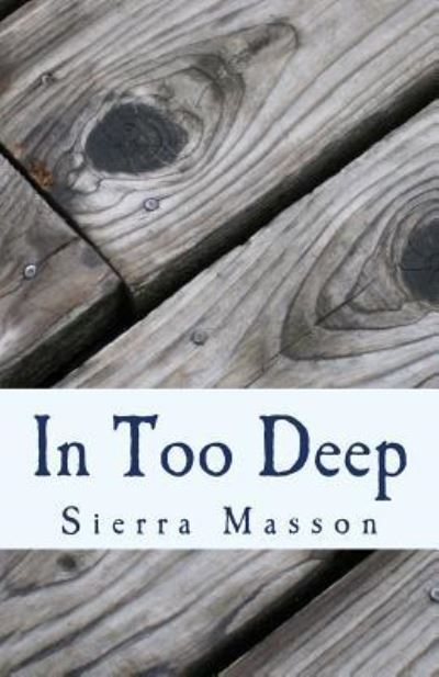 Cover for Sierra Masson · In Too Deep (Paperback Book) (2017)