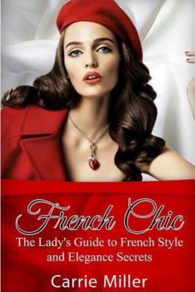 Cover for Carrie Miller · French Chic (Paperback Book) (2016)