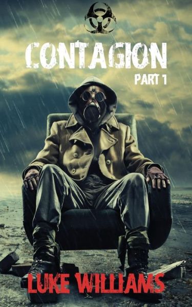 Contagion - Luke Williams - Books - Createspace Independent Publishing Platf - 9781540464156 - November 16, 2016
