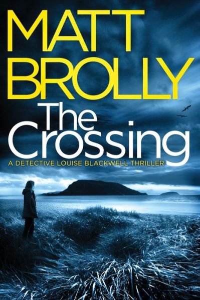 Cover for Matt Brolly · The Crossing - Detective Louise Blackwell (Paperback Book) (2020)