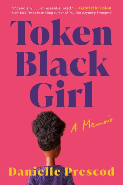 Token Black Girl - Danielle Prescod - Books - GLOBAL PUBLISHER SERVICES - 9781542035156 - October 4, 2022