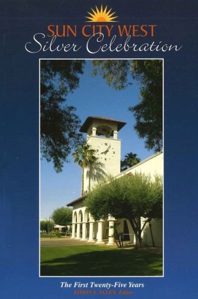 Cover for Edson F Allen · Sun City West Silver Celebration (Paperback Book) (2017)