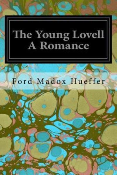 Cover for Ford Madox Hueffer · The Young Lovell a Romance (Pocketbok) (2017)