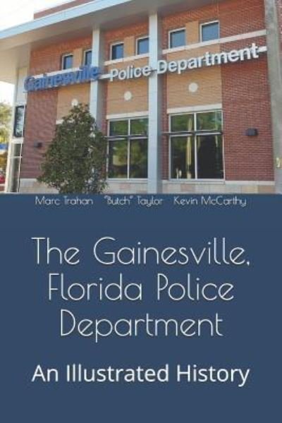 Cover for Butch Taylor · The Gainesville, Florida Police Department (Taschenbuch) (2017)
