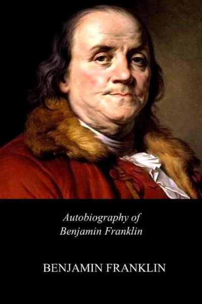 Cover for Benjamin Franklin · Autobiography of Benjamin Franklin (Paperback Book) (2017)