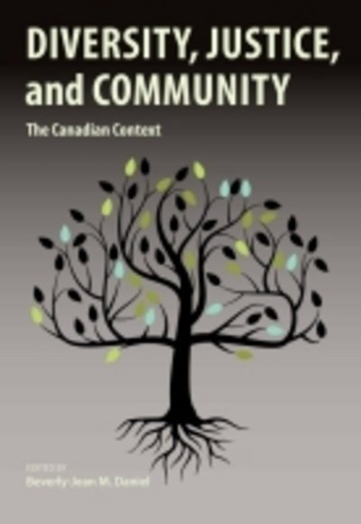 Diversity, Justice, and Community: The Canadian Context -  - Books - Canadian Scholars - 9781551309156 - January 30, 2017