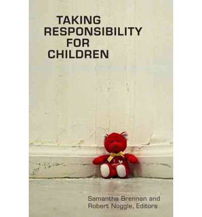 Cover for Samantha Brennan · Taking Responsibility for Children - Studies in Childhood and Family in Canada (Paperback Book) (2007)