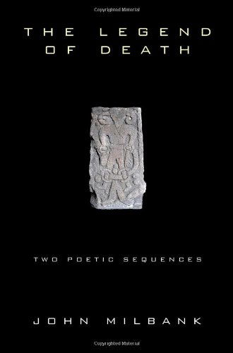 Cover for John Milbank · The Legend of Death: Two Poetic Sequences (Taschenbuch) (2008)
