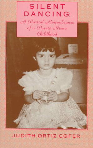 Cover for Judith Ortiz Cofer · Silent Dancing: a Partial Remembrance of a Puerto Rican Childhood (Paperback Book) (2006)