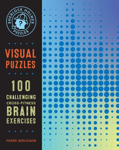 Cover for Pierre Berloquin · Sherlock Holmes Puzzles: Visual Puzzles: 100 Challenging Cross-Fitness Brain Exercises - Puzzlecraft (Paperback Book) (2020)