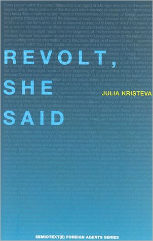 Cover for Kristeva, Julia (Universite Paris Diderot) · Revolt, She Said - Semiotext (e) / Foreign Agents (Paperback Book) (2002)