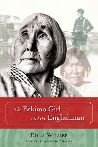 Cover for Edna Wilder · The Eskimo Girl and the Englishman (Paperback Book) (2009)